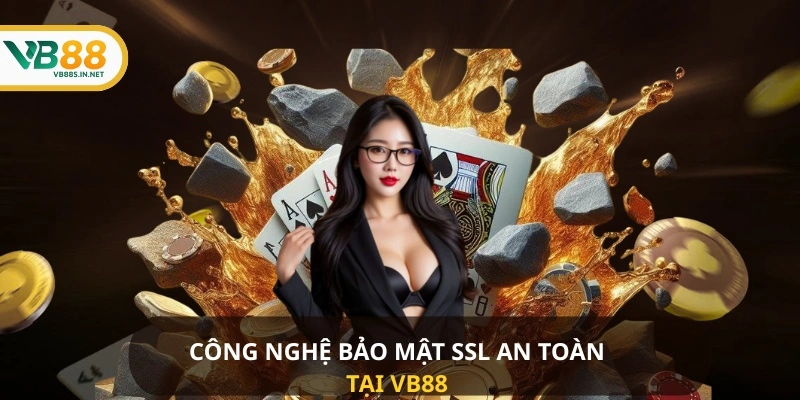 Công nghệ bảo mật SSL an toàn tại VB88 