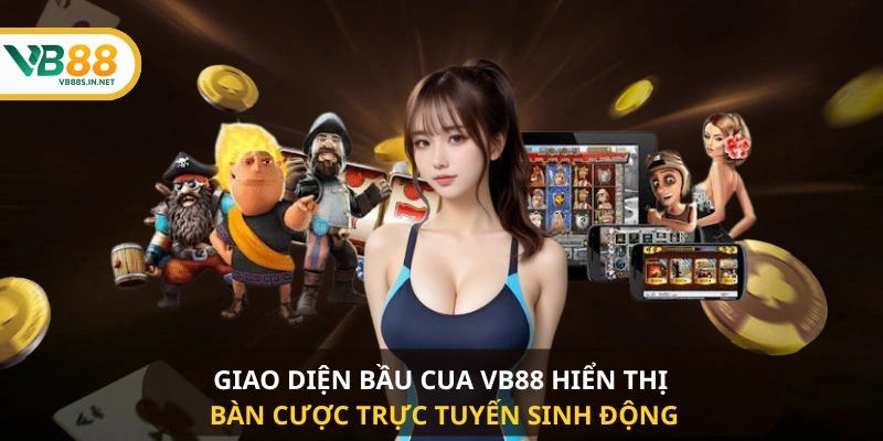 Giao diện Bầu Cua VB88 hiển thị bàn cược trực tuyến sinh động 
