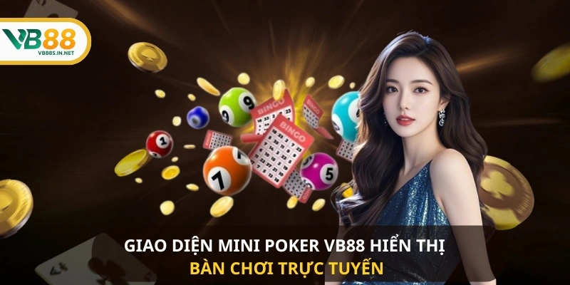 Giao diện Mini Poker VB88 hiển thị bàn chơi trực tuyến 