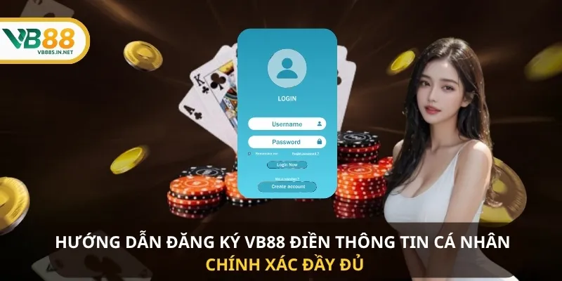 Hướng dẫn Đăng Ký VB88 điền thông tin cá nhân chính xác đầy đủ